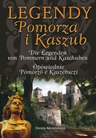  Legendy Pomorza i Kaszub wersja polsko-niemiercko-kaszubska