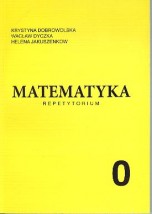  Matematyka 0 Repetytorium