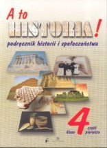  A to historia! 4 Podręcznik historii i społeczeństwa cz.1 cześć 1